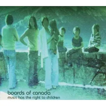 Zahraniční hudba CD Boards Of Canada: Music Has The Right To Children 2004