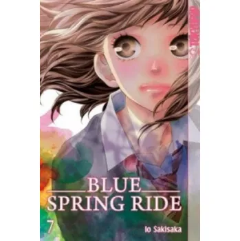Blue Spring Ride. Bd.7 – Io Sakisaka (DE)