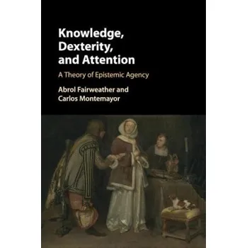Knowledge, Dexterity, and Attention – FAIRWEATHER ABROL (EN)