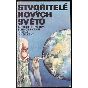 Stvořitelé nových světů - Ivo Železný