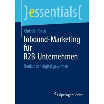 Cizojazyčná kniha Inbound-Marketing fur B2B-Unternehmen - Dach, Christian