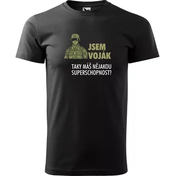 Pánské tričko Sablio Tričko s potiskem Jsem voják, taky máš nějakou superschopnost? - černé S