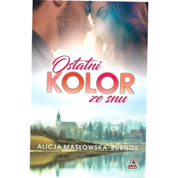 Ostatni kolor ze snu Alicja Masłowska - Burnos