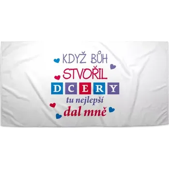 Osuška Sablio Ručník Když Bůh stvořil dcery - 50x100 cm