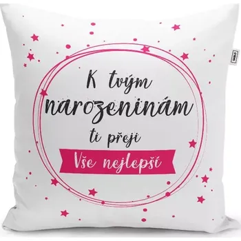Polštář Sablio Polštář K tvým narozeninám ti přeji vše nejlepší: 40x40 cm
