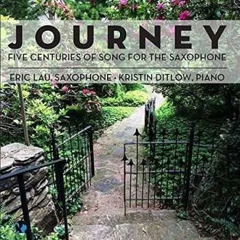Zahraniční hudba CD Kristin Ditlow: Journey (Five Centuries Of Song For The Saxophone) 2016