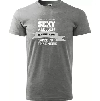 Sablio Tričko s potiskem Nechtěla jsem být sexy, ale jsem zemědělkyně - šedé 3XL