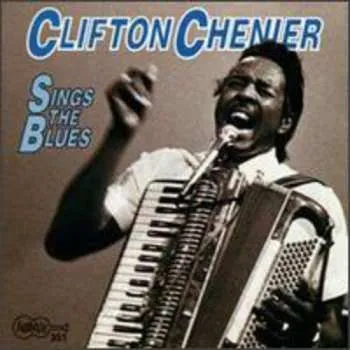 Zahraniční hudba CD Clifton Chenier: Sings The Blues 1993