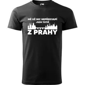 Pánské tričko Sablio Tričko s potiskem Mě už nic nepřekvapí, jsem z Prahy - černé 5XL