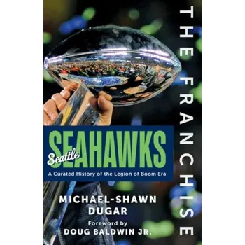 Cizojazyčná kniha Franchise: Seattle Seahawks - Dugar, Michael-Shawn