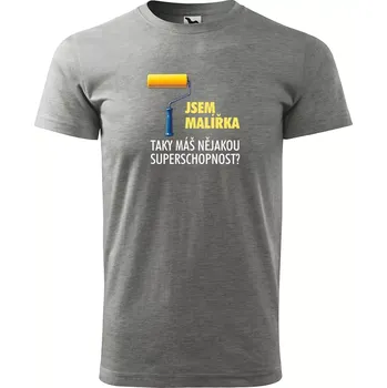 Pánské oblečení Sablio Tričko s potiskem Jsem malířka, taky máš nějakou superschopnost? - šedé S