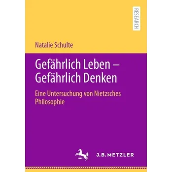 Gefahrlich Leben - Gefahrlich Denken - Schulte, Natalie