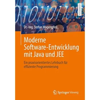 Moderne Software-Entwicklung mit Java und JEE - Wagenpfeil, Dr.-Ing. Stefan