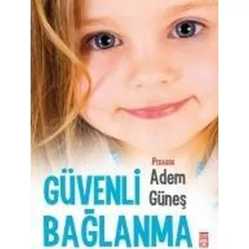 Güvenli Baglanma - Günes, Adem