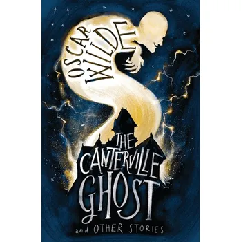 The Canterville Ghost and Other Stories - Oscar Wilde