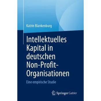 Cizojazyčná kniha Intellektuelles Kapital in deutschen Non-Profit-Organisationen - Blankenburg, Katrin