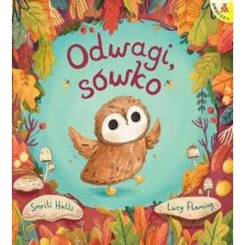 Pohádka Odwagi, sówko - Prasadam-Halls, Smriti