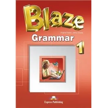 Blaze 1. Grammar Book Students Book - Virginia Evans