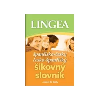 Slovník Španělsko-český, česko-španělský šikovný slovník... nejen do školy