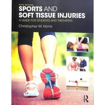 Sports and Soft Tissue Injuries - Norris, Christopher M.