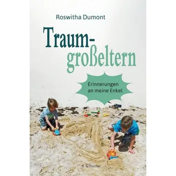 Literární biografie Traumgroßeltern - Dumont, Roswitha