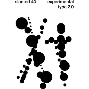 Umění Slanted Magazine #40-Experimental Type 2.0