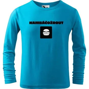 DOBRÝ TRIKO Dětské triko s potiskem Hambáčožrout Velikost: 158/12 let, Barva: Tyrkysová