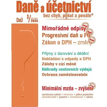 Daně a účetnictví bez chyb, pokut a penále 3/2024: Zákon o DPH – změny, Progresivní daň u FO – změny Kniha