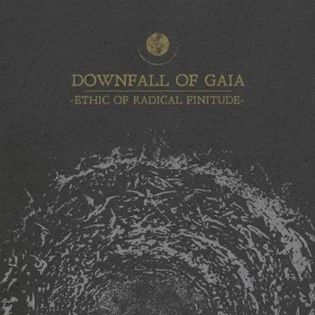 Zahraniční hudba Downfall Of Gaia - Ethic Of Radical Finitude (LP, 3984156361)
