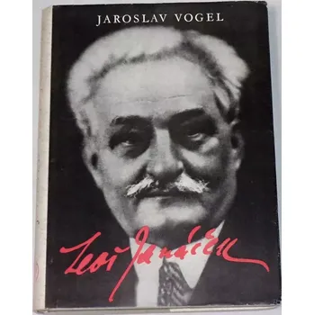 Literární biografie Vogel Jaroslav - Leoš Janáček: Život a dílo