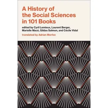Kniha A History of the Social Sciences in 101 Books - Lemieux, Cyril; Berger, Laurent