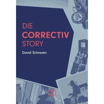 Literární biografie Die CORRECTIV-Story - Schraven, David