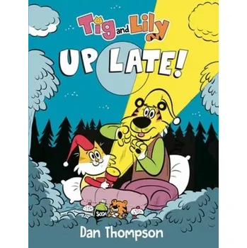 Beletrie pro dospělé Tig and Lily: Up Late! - Dan Lipscomb, Brad Thompson