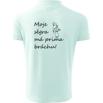 Pánská košile Moje ségra má prima bráchu! - Polokošile pánská Pique Polo 203 - 5XL ( Frost )