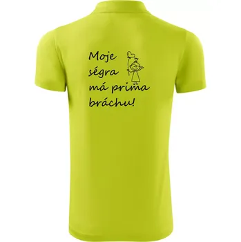 Pánská košile Moje ségra má prima bráchu! - Polokošile Victory sportovní (dresovina) - 3XL ( Limetková )