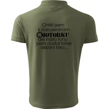 Pánská košile Chtěl jsem dostat motorku - narozeniny - Polokošile pánská Pique Polo 203 - 4XL ( Khaki )