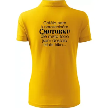Dámská košile Chtěla jsem dostat motorku - narozeniny - Polokošile dámská Pique Polo - M ( Žlutá )