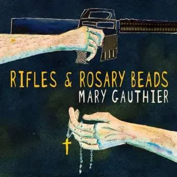 Zahraniční hudba CD Mary Gauthier: Rifles & Rosary Beads 2018