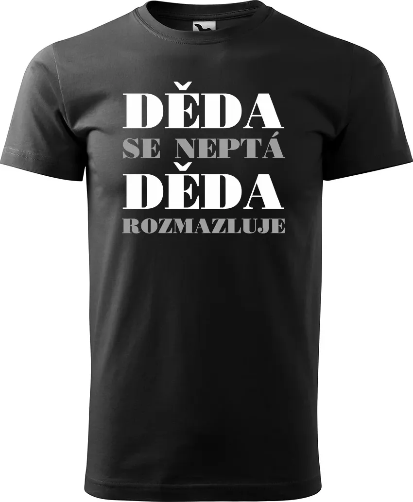 Sablio Tričko s potiskem Děda se neptá, děda rozmazluje - černé XL
