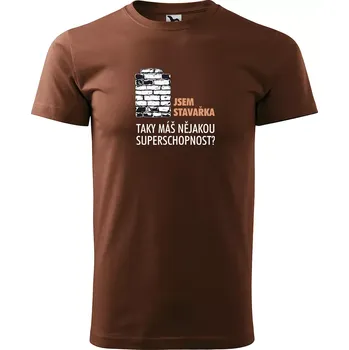 Pánské tričko Sablio Tričko s potiskem Jsem stavařka, taky máš nějakou superschopnost? - hnědé S