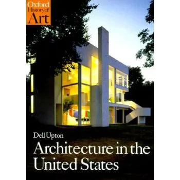 Cestování Architecture in the United States – Dell Upton (EN)