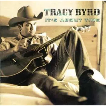 Zahraniční hudba CD Tracy Byrd: It's About Time 1999