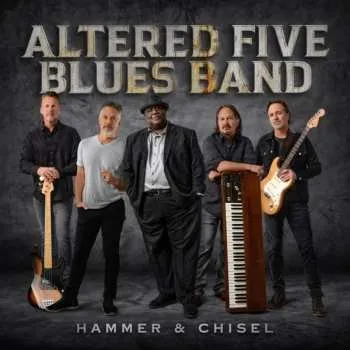 Zahraniční hudba CD Altered Five Blues Band: Hammer & Chisel 2026