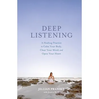 Deep Listening - Pransky, Jillian [EN] (2025, Brožovaná, Harmony/Rodale/Convergent)