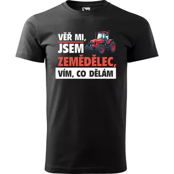 Sablio Tričko s potiskem Věř mi, jsem zemědělec - černé 5XL