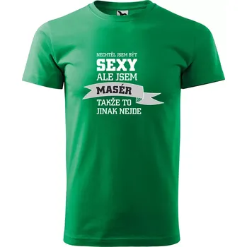 Pánské tričko Sablio Tričko s potiskem Nechtěl jsem být sexy, ale jsem masér - zelené 3XL