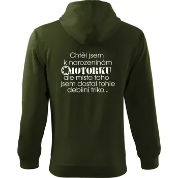 Pánská mikina Chtěl jsem dostat motorku - narozeniny - Mikina s kapucí na zip trendy zipper - M ( Military )