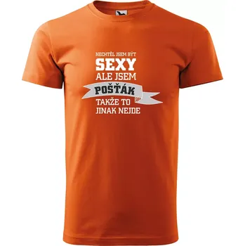 Pánské tričko Sablio Tričko s potiskem Nechtěl jsem být sexy, ale jsem pošťák - oranžové L