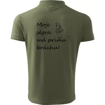 Pánská košile Moje ségra má prima bráchu! - Polokošile pánská Pique Polo 203 - 5XL ( Khaki )