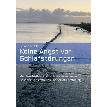Keine Angst vor Schlafstörungen - Frisch, Sabine [DE] (2020, Brožovaná, tredition)